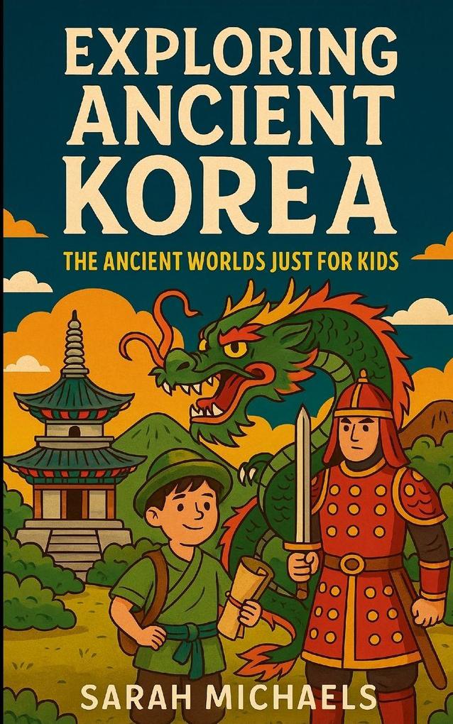 Exploring Ancient Korea