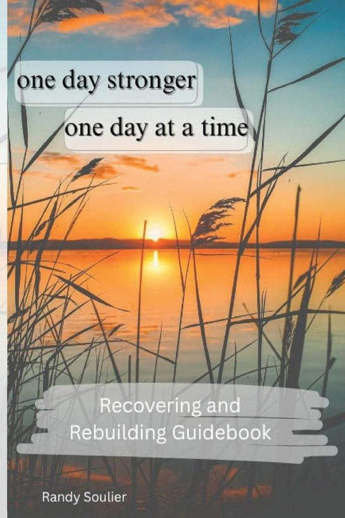 One Day Stronger - One Day at a Time