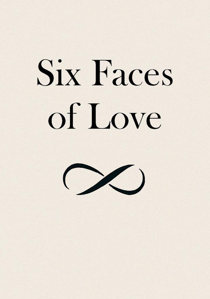 Six Faces of Love