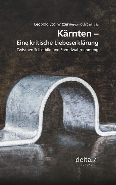 Kärnten - eine kritische Liebeserklärung.