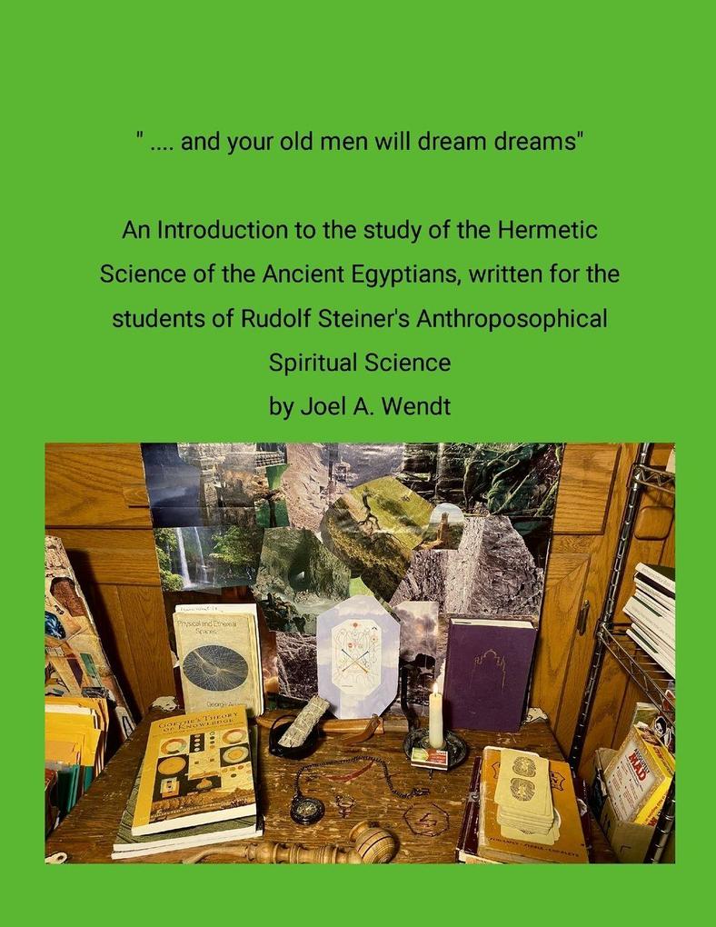 ' ... and our old men will dream dreams'