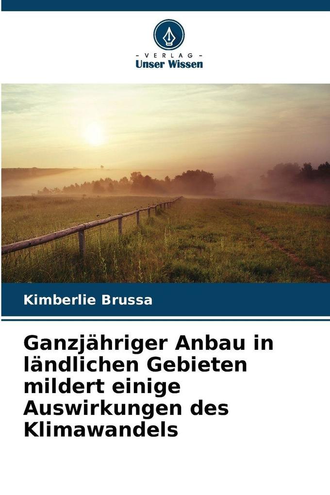 Ganzjähriger Anbau in ländlichen Gebieten mildert einige Auswirkungen des Klimawandels