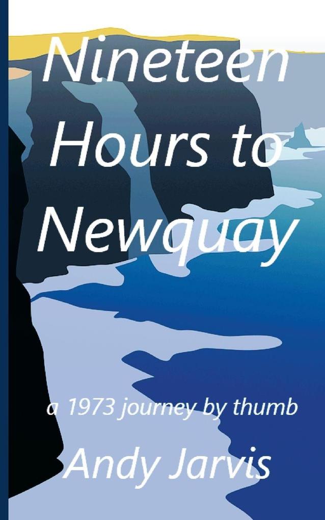 Nineteen Hours To Newquay