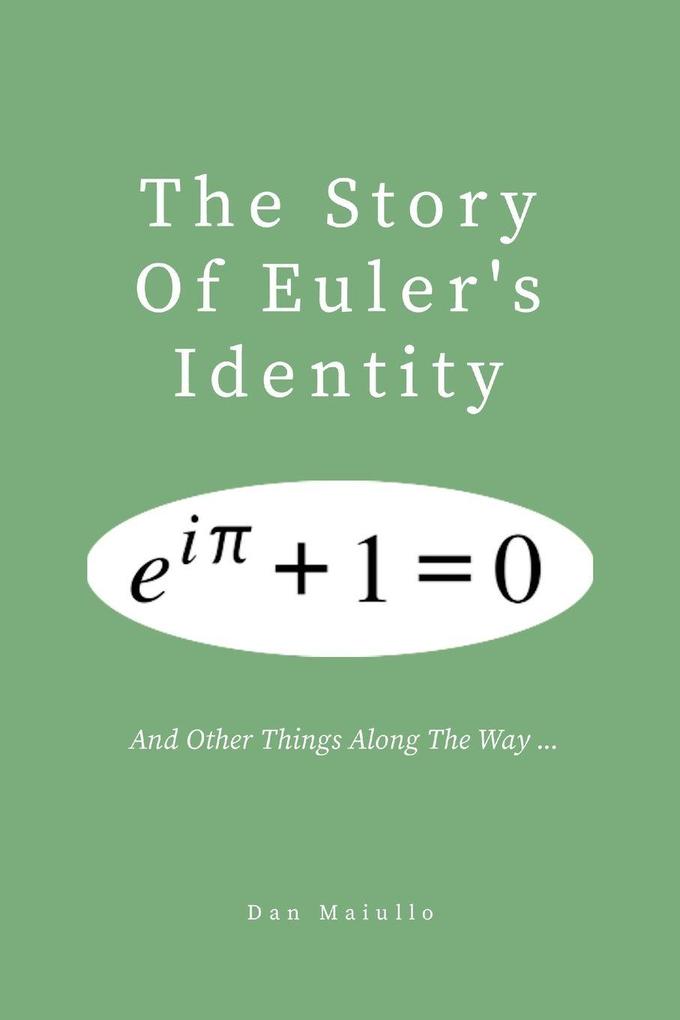 The Story of Euler's Identity