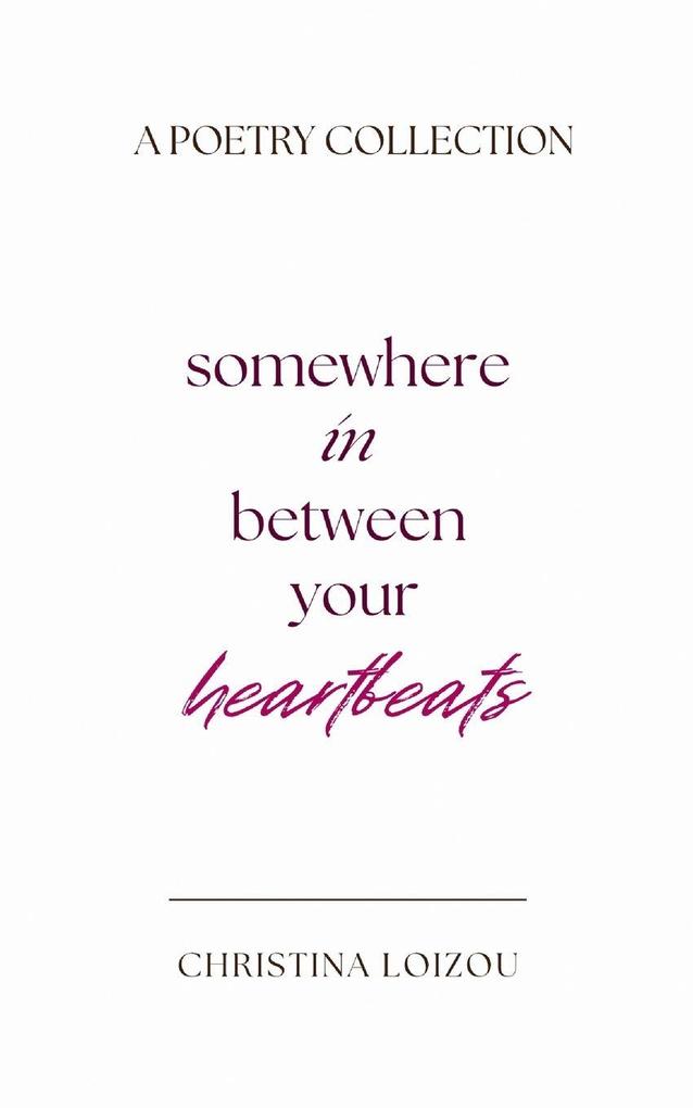 Somewhere In Between Your Heartbeats