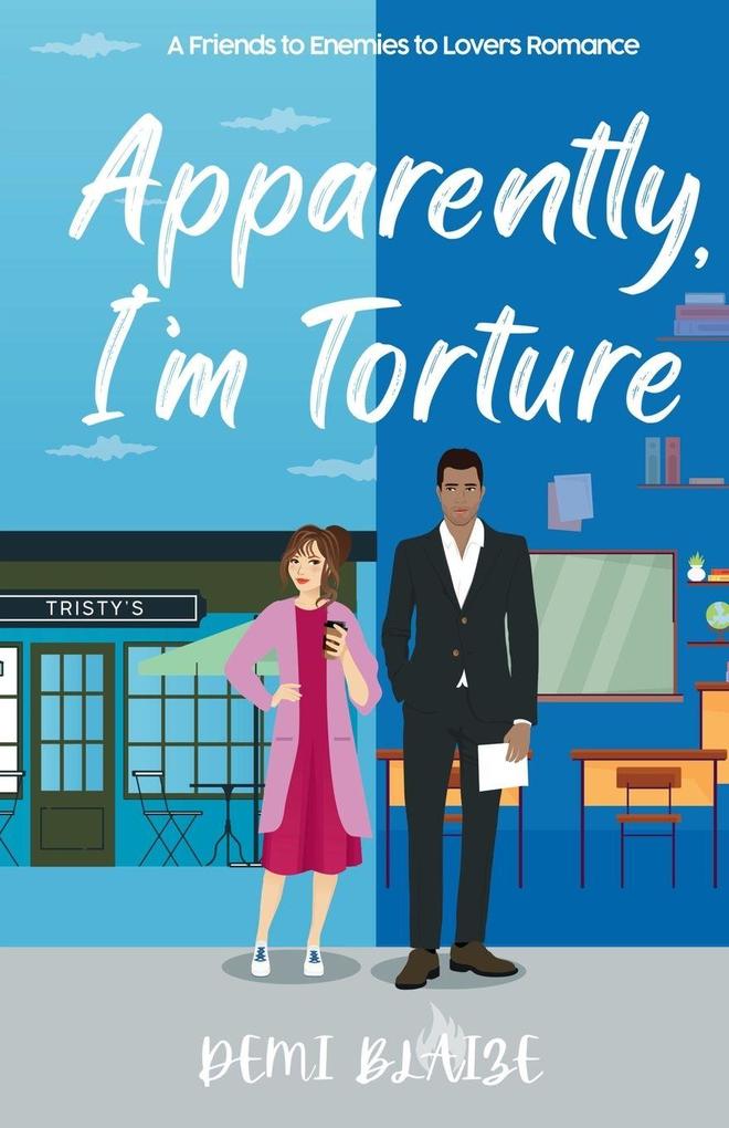 Apparently I'm Torture