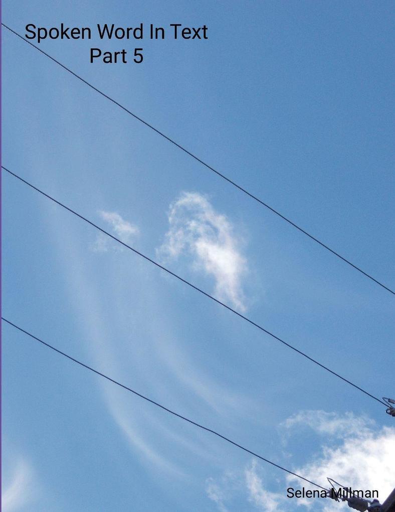 Spoken Word In Text Part 5