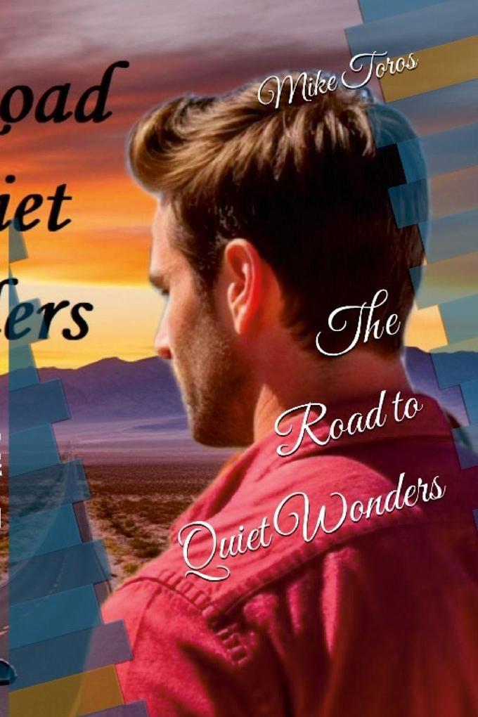 The Road to Quiet Wonders