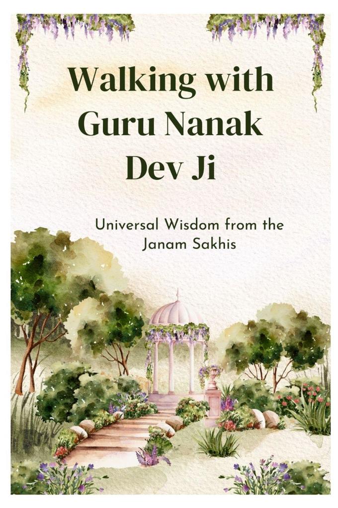 Walking with Guru Nanak Dev Ji