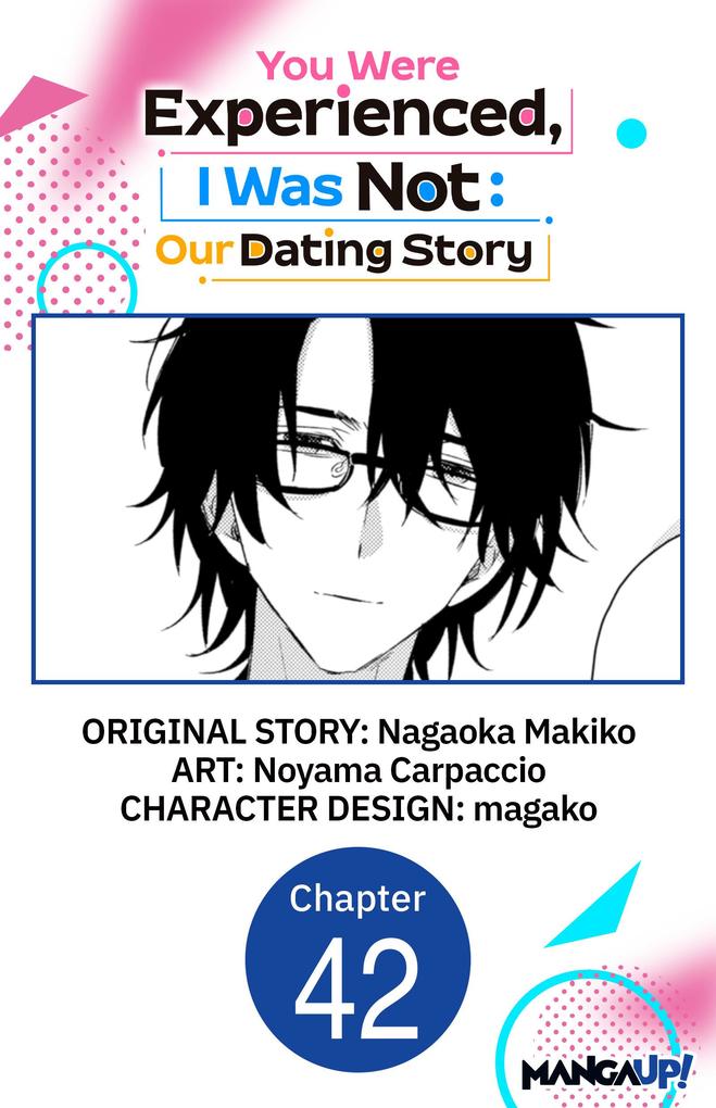 You Were Experienced I Was Not: Our Dating Story #042