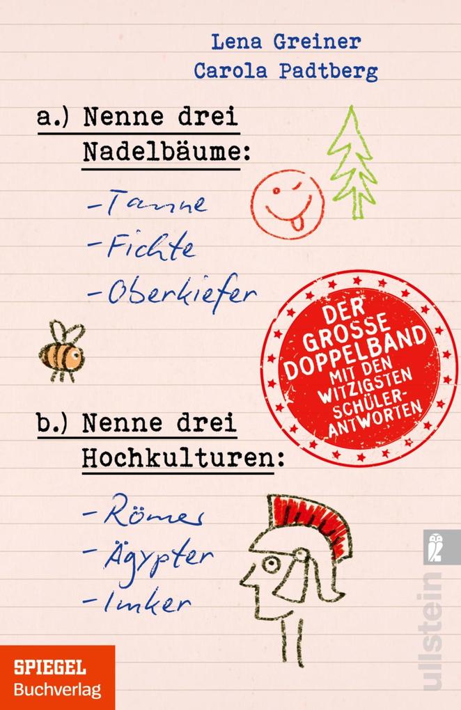Nenne drei Nadelbäume: Tanne Fichte Oberkiefer & Nenne drei Hochkulturen: Römer Ägypter Imker