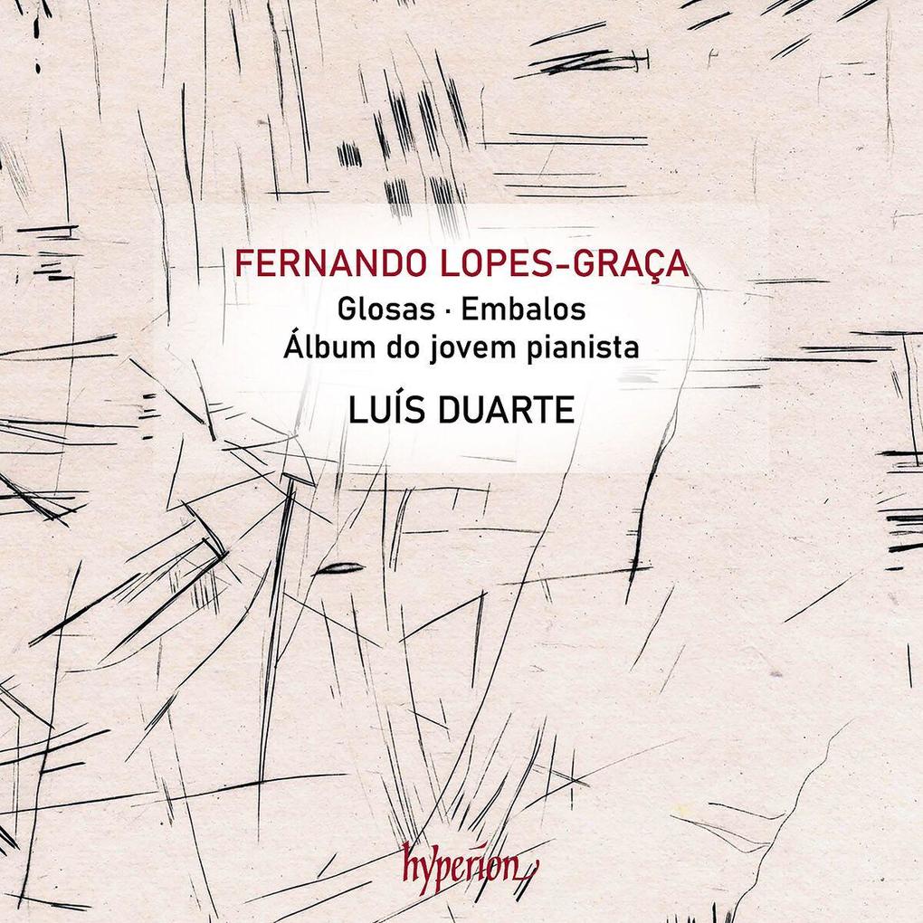 Lopes-Graca: Glosas & weitere Klavierwerke