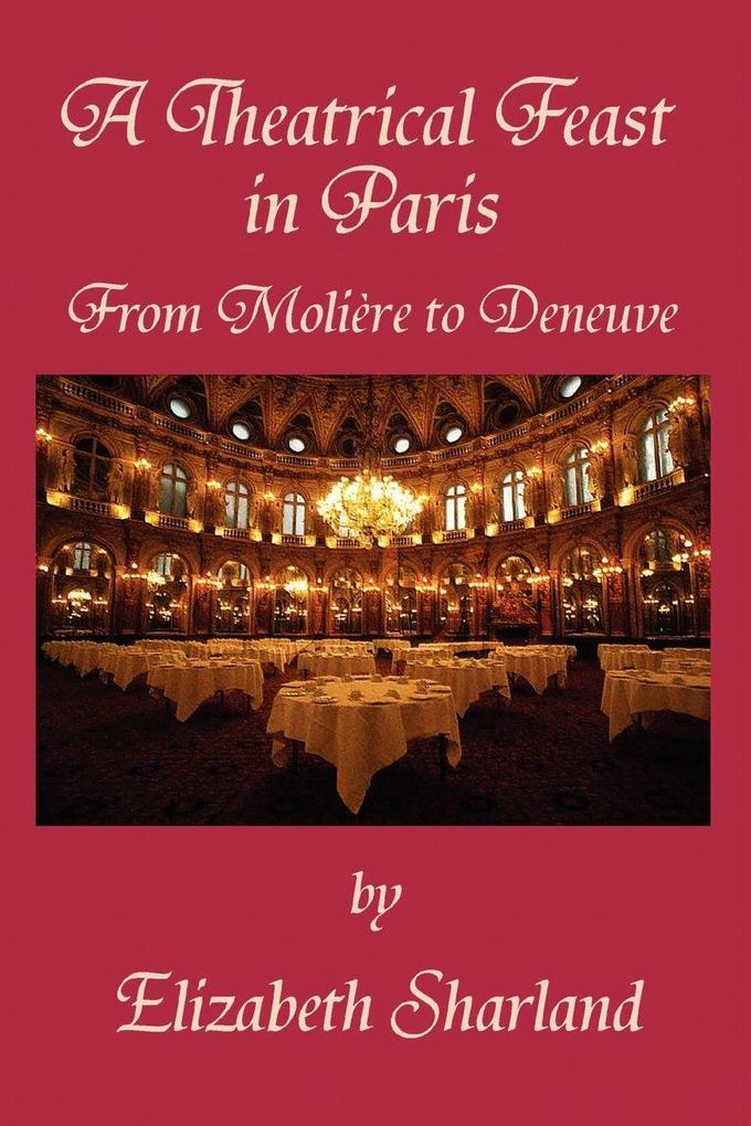 A Theatrical Feast in Paris