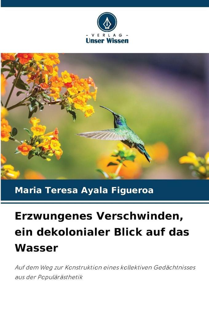 Erzwungenes Verschwinden ein dekolonialer Blick auf das Wasser