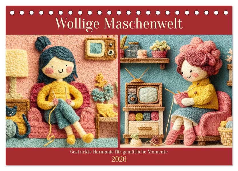 Wollige Maschenwelt. Gestrickte Harmonie für gemütliche Momente (Tischkalender 2026 DIN A5 quer) CALVENDO Monatskalender