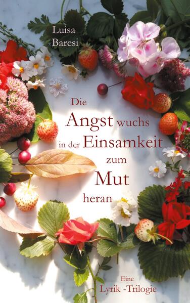 Die Angst wuchs in der Einsamkeit zum Mut heran