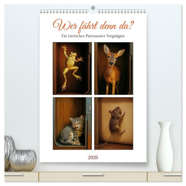 Wer fährt denn da? Ein tierisches Paternoster Vergnügen (hochwertiger Premium Wandkalender 2026 DIN A2 hoch) Kunstdruck in Hochglanz