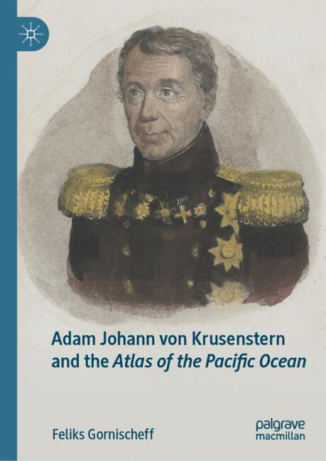 Adam Johann von Krusenstern and the Atlas of the Pacific Ocean