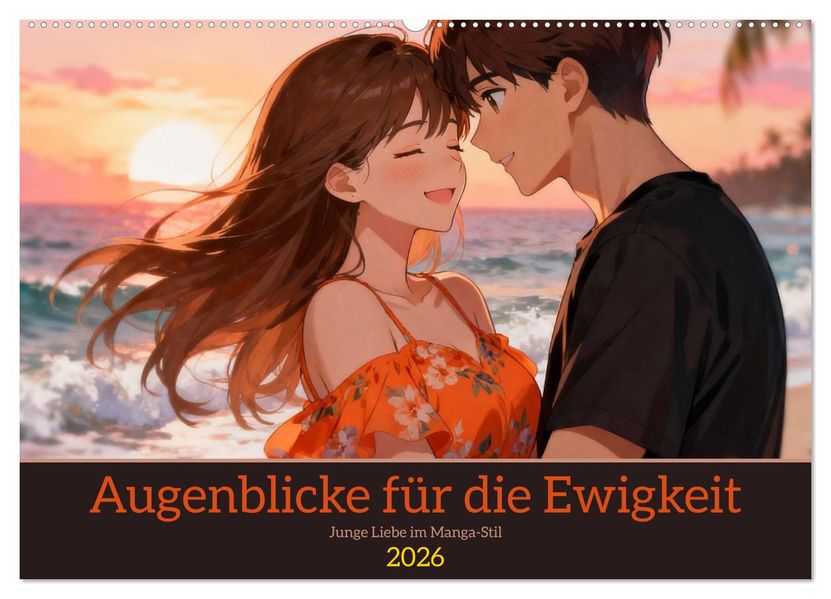 Augenblicke für die Ewigkeit (Wandkalender 2026 DIN A2 quer) CALVENDO Monatskalender