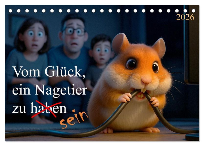 Vom Glück ein Nagetier zu sein (Tischkalender 2026 DIN A5 quer) CALVENDO Monatskalender