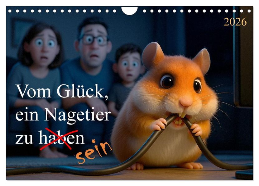 Vom Glück ein Nagetier zu sein (Wandkalender 2026 DIN A4 quer) CALVENDO Monatskalender