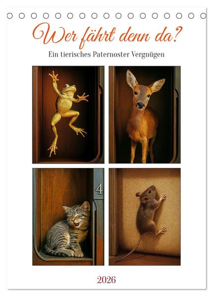 Wer fährt denn da? Ein tierisches Paternoster Vergnügen (Tischkalender 2026 DIN A5 hoch) CALVENDO Monatskalender