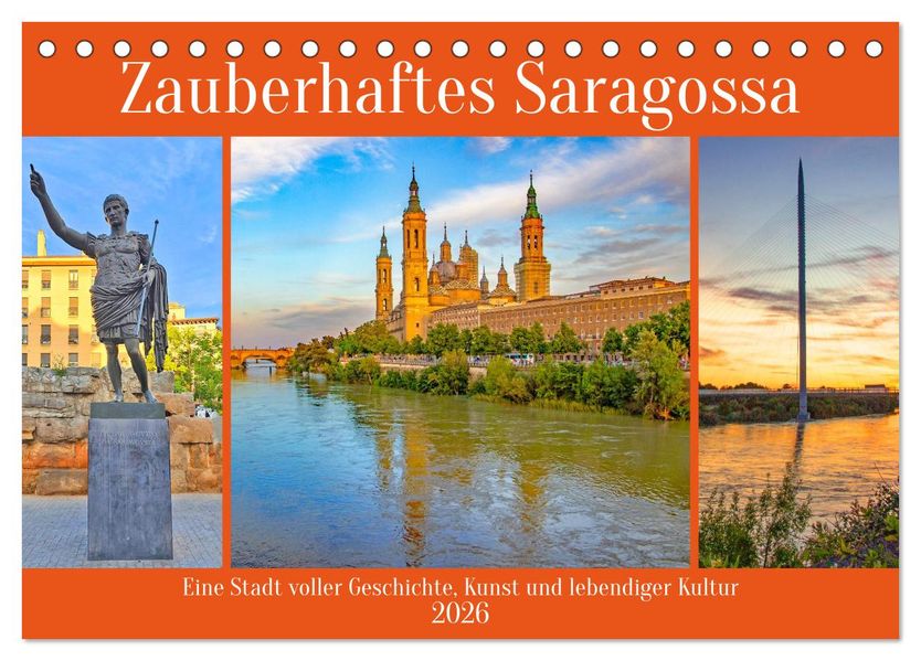 Zauberhaftes Saragossa (Tischkalender 2026 DIN A5 quer) CALVENDO Monatskalender