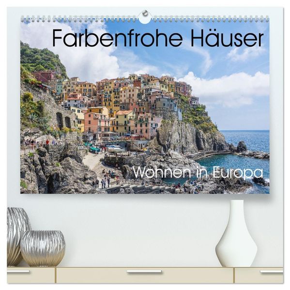 Farbenfrohe Häuser Wohnen in Europa (hochwertiger Premium Wandkalender 2026 DIN A2 quer) Kunstdruck in Hochglanz