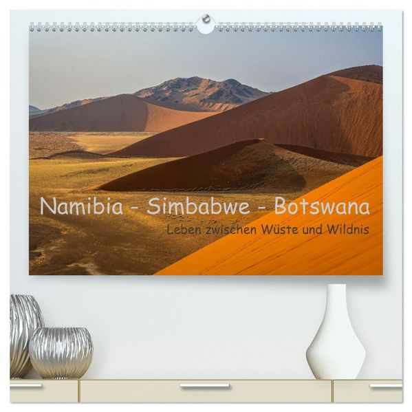 Namibia - Simbabwe - Botswana Leben zwischen Wüste und Wildnis (hochwertiger Premium Wandkalender 2026 DIN A2 quer) Kunstdruck in Hochglanz