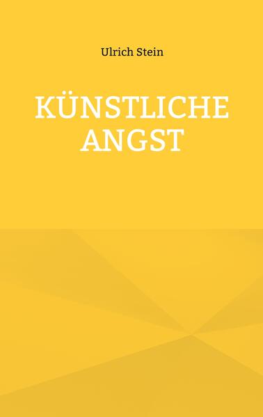 Künstliche Angst