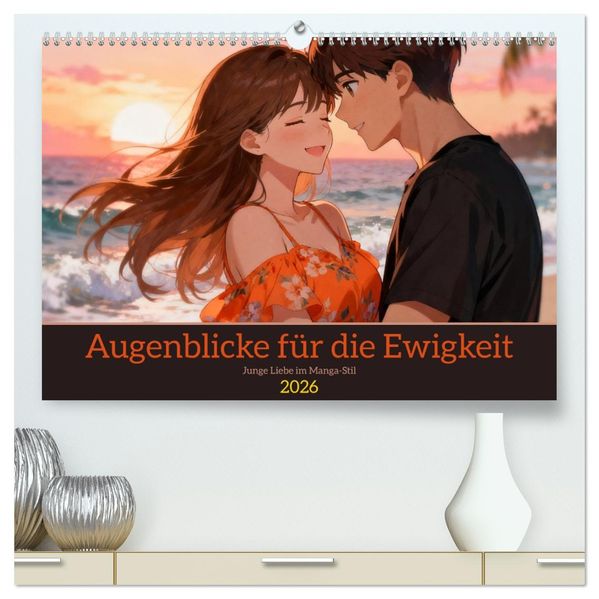 Augenblicke für die Ewigkeit (hochwertiger Premium Wandkalender 2026 DIN A2 quer) Kunstdruck in Hochglanz