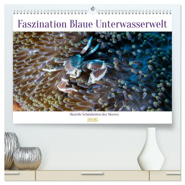 Faszination blaue Unterwasserwelt (hochwertiger Premium Wandkalender 2026 DIN A2 quer) Kunstdruck in Hochglanz