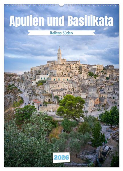Apulien und Basilikata - Italiens Süden (Wandkalender 2026 DIN A2 hoch) CALVENDO Monatskalender