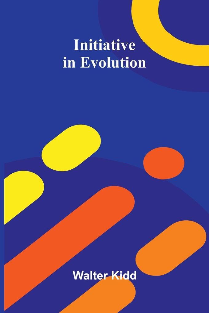 Initiative In Evolution