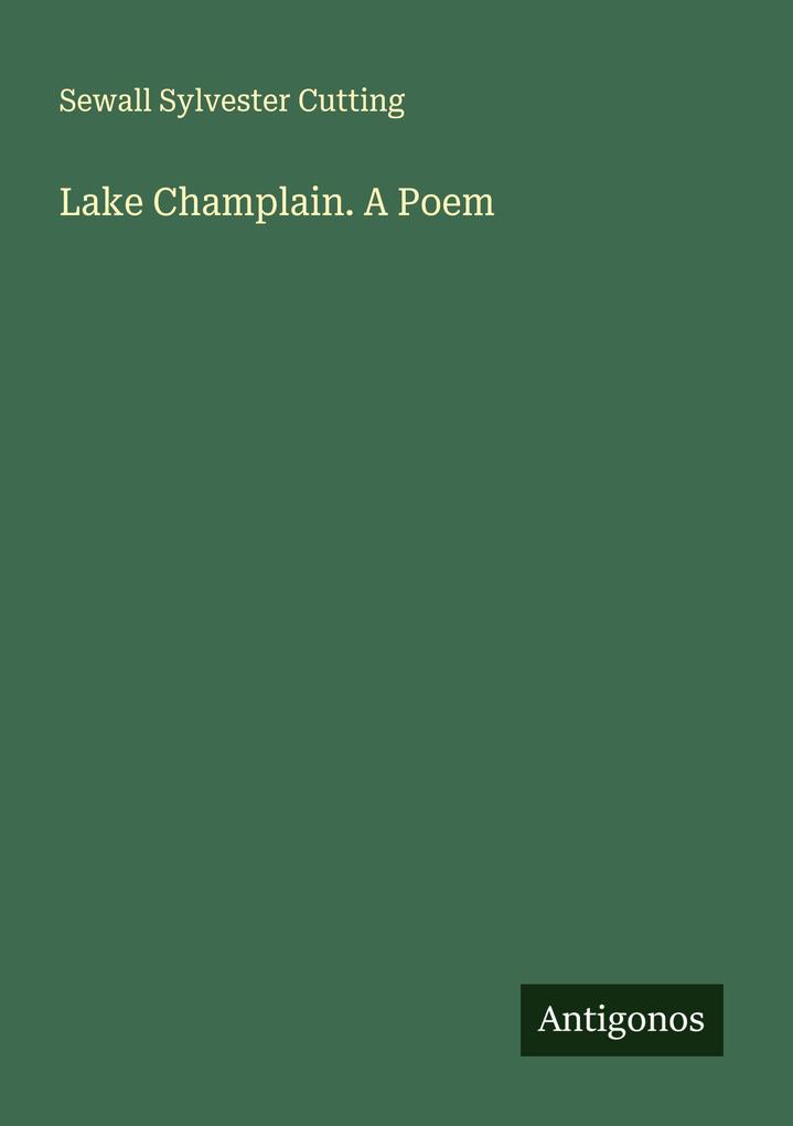 Lake Champlain. A Poem