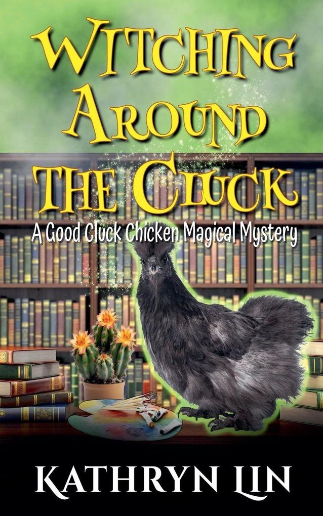Witching Around the Cluck