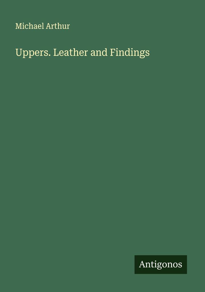 Uppers. Leather and Findings
