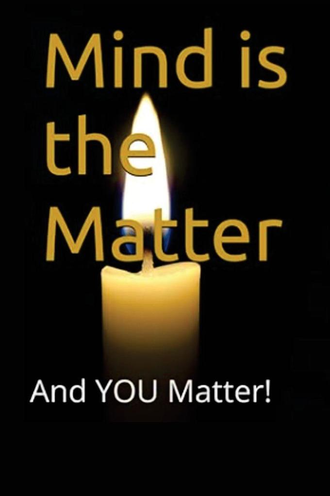Mind is the Matter