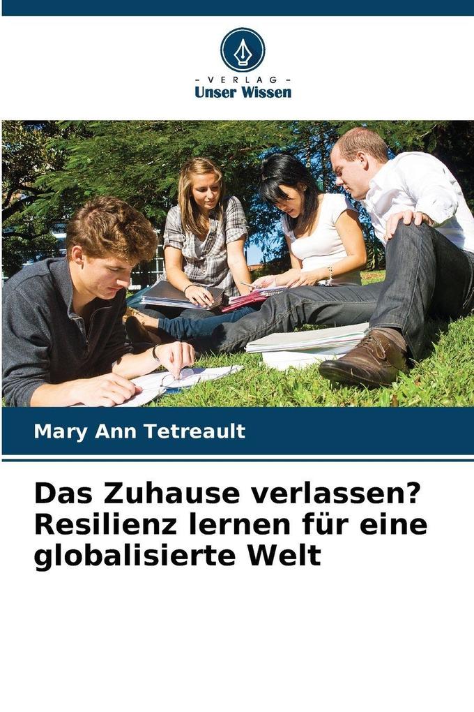 Das Zuhause verlassen? Resilienz lernen für eine globalisierte Welt