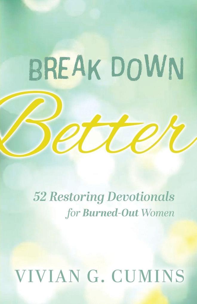 Break Down Better