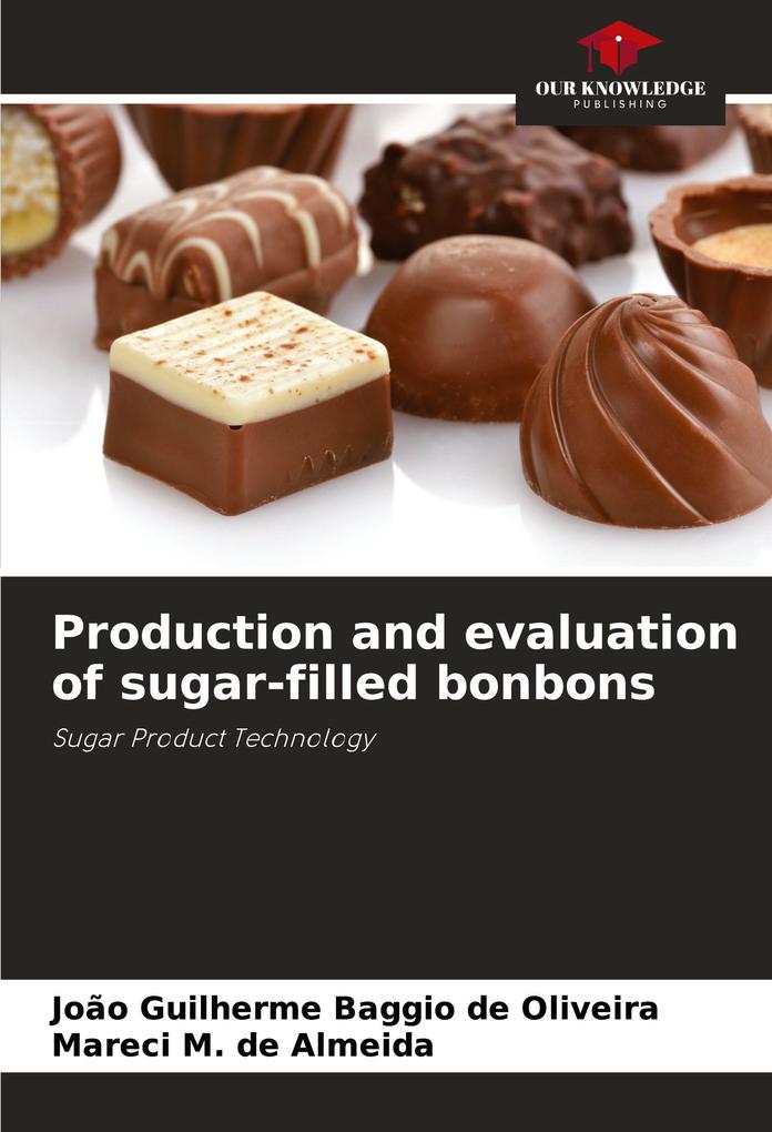 Production and evaluation of sugar-filled bonbons