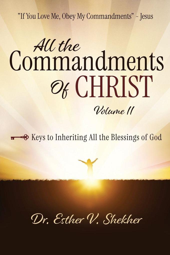 All The Commandments of Christ Volume II