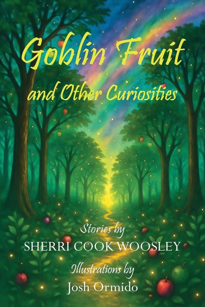 Goblin Fruit and Other Curiosities
