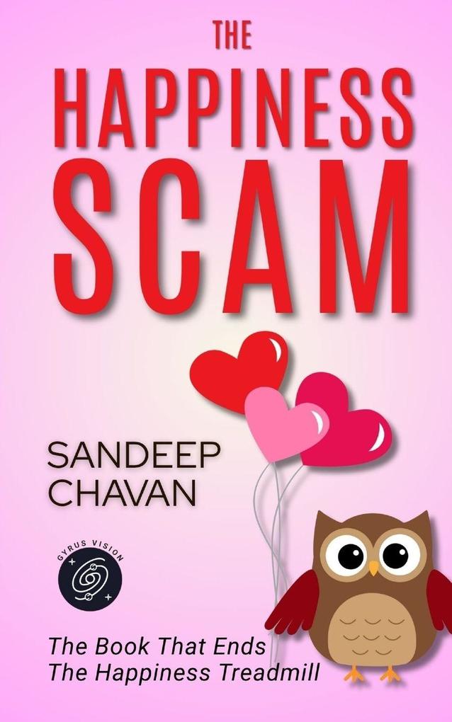 The Happiness Scam