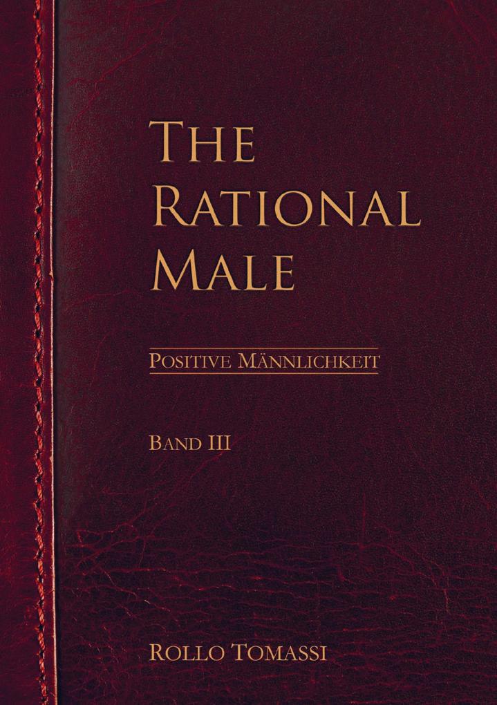 The Rational Male (Band III)