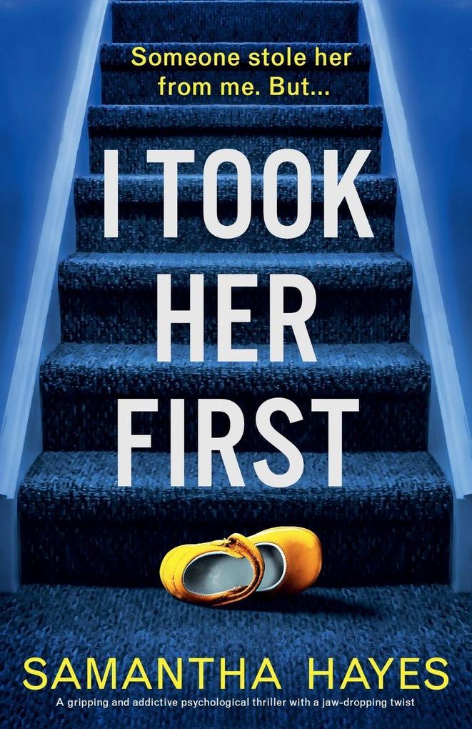 I Took Her First