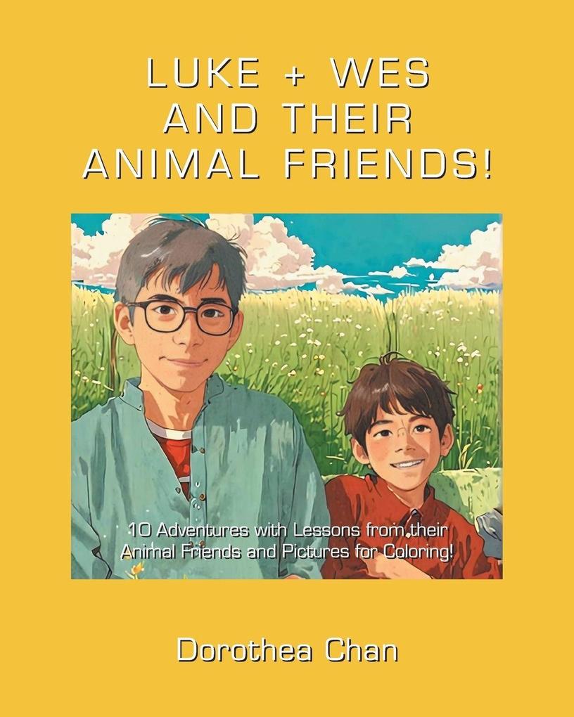 LUKE + WES AND THEIR ANIMAL FRIENDS!