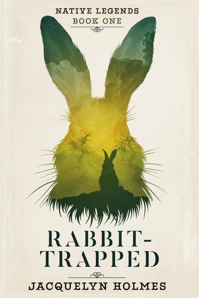 Rabbit-Trapped (Native Legends #1)
