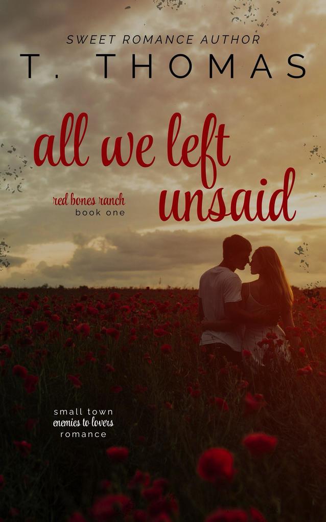 All We Left Unsaid (Red Bones Ranch Duology #1)