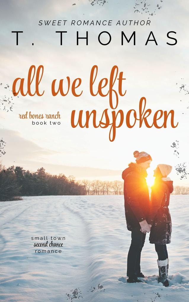 All We Left Unspoken (Red Bones Ranch Duology #2)